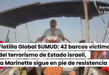 Flotilla Global SUMUD: 42 barcos víctimas del terrorismo de Estado israelí, el Marinette sigue en pie de resistencia